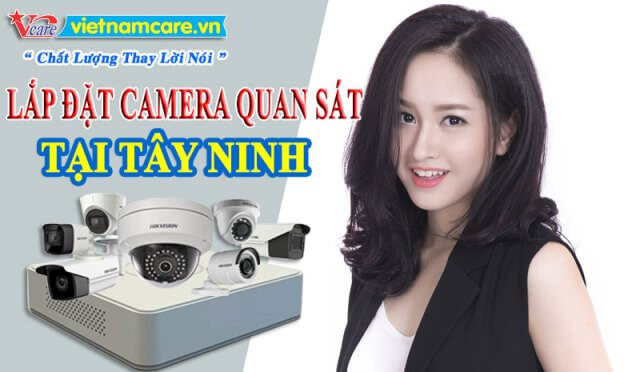 Lắp đặt camera quan sát giá rẻ tại Tây Ninh