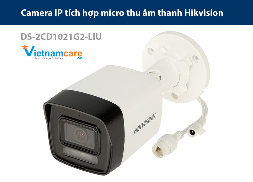 Camera-than-ip-2mp-hikvision-DS-2CD1021G2-LIU-co-am-thanh