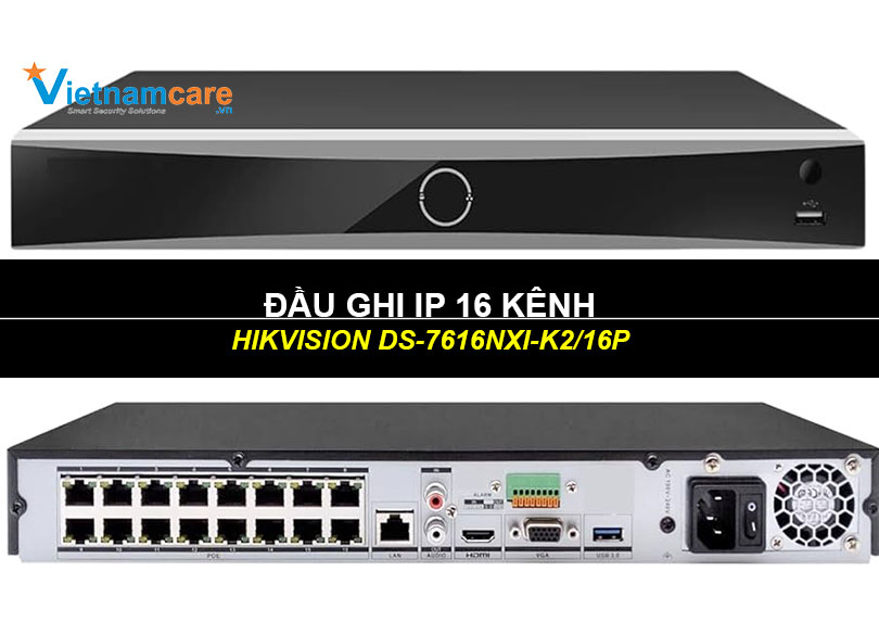 Dau-ghi-IP-16-kenh-PoE-cao-cap-DS-7616NXI-K2-16P